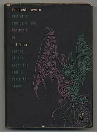 H F Heard / Lost Cavern And Other Stories Of The Fantastic First Edition 1944