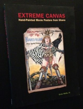 Ernie Wolfe Iii / Extreme Canvas Hand - Painted Movie Posters From Signed 1st 2000
