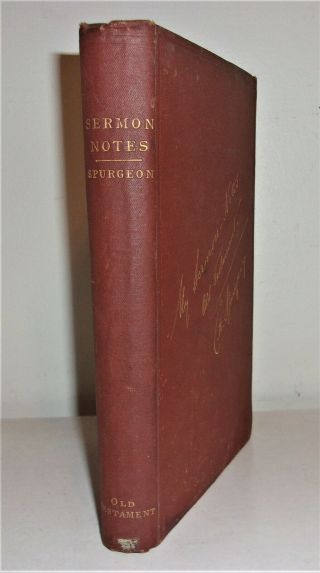 RELIGION: MY SERMON NOTES,  Charles Spurgeon 1887,  Old Testament Series 2