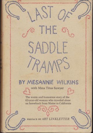 Last Of The Saddle Tramps By Mesannie Wilkins,  1967 Vg/g,