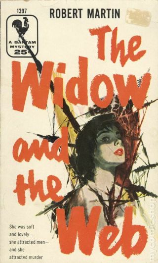 The Widow And The Web (very Good) 1397 Robert Martin 1955 Crime/mystery