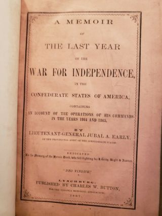 A Memoir Of Last Year Of The War In Confederate States By Jubal A Early 1867