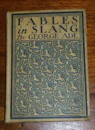 Fables In Slang By George Ade 1899