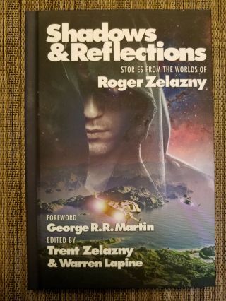Limited Edition Shadows & Reflections Signed By 6 Roger Zelazny George Rr Martin