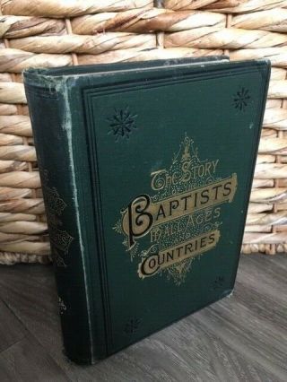 1884,  The Story Of The Baptists In All Ages And Countries,  Rev.  Richard Cook