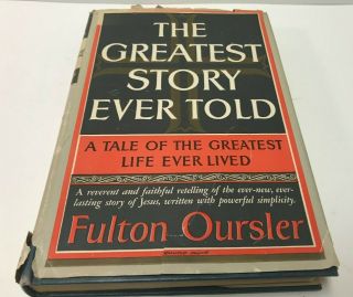 The Greatest Story Ever Told By Fulton Oursler 1949 Hc Dj