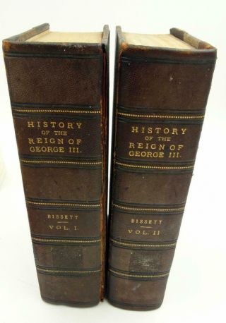 1822 History Of Reign Of George Iii By Robert Bissett Volumes 1 & 2