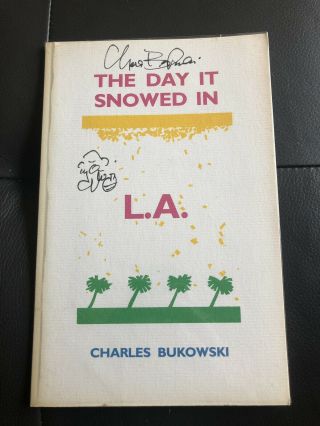 Signed Charles Bukowski The Day It Snowed In L.  A.  1986 Paget Press Illustrated