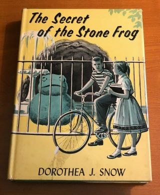 Vintage 1959 The Secret Of The Stone Frog By Dorothea J.  Snow Hardcover