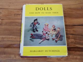 Vintage Book Dolls And How To Make Them By Margaret Hutchings 1963 Hard Back