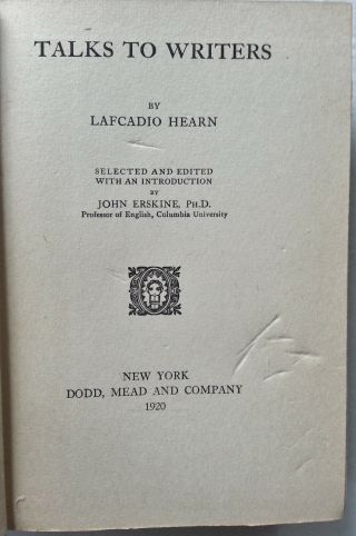 Talks to Writers by Lafcadio Hearn Vintage Non - Fiction Book 1920 Dodd Mead & Co 4