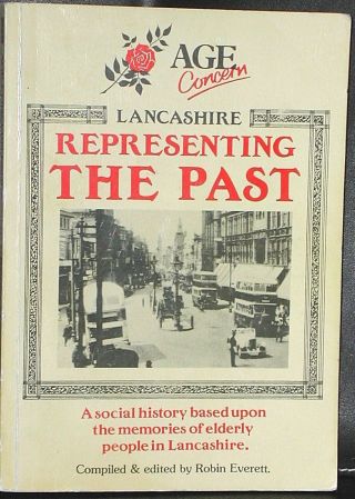 Lancashire Representing The Past: Robin Everett British English Social History