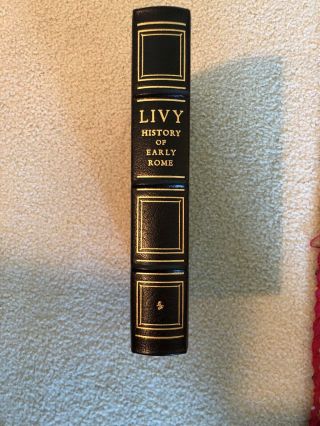 Livy History Of Early Rome Easton Press 100 Greatest Books Ever Written