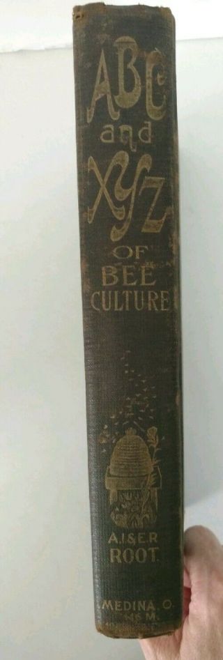 ABC and XYZ of Bee Culture - A Cyclopedia of Everything Pertaining to Bees 1907 2