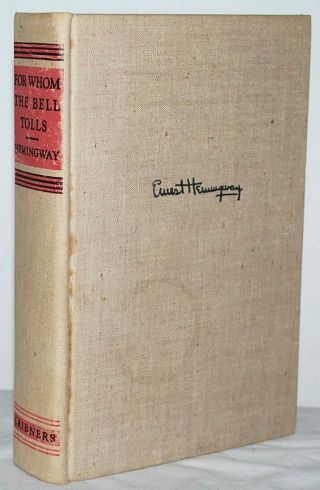 Ernest Hemingway,  FOR WHOM THE BELL TOLLS.  First ed.  /1st pr.  1940,  1st - state DJ. 2