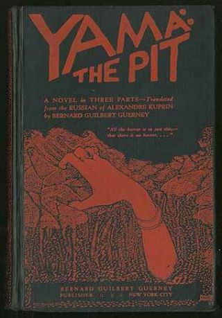 Alexandre Kuprin / Yama The Pit A Novel In Three Parts First Edition 1929