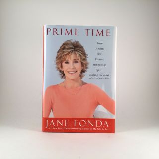 Signed Prime Time By Jane Fonda First Edition 2011 Hcdj 1st/1st Printing