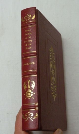 1989,  Some Points In The Surgery Of The Brain.  By C Ballance,  Leather,  Limited