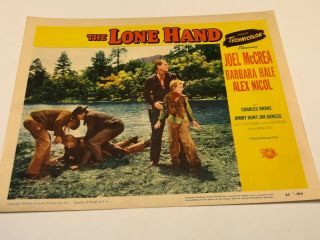 Vintage 1953 Lobby Card " The Lone Hand " Joel Mccrea Barbara Hale Alex Nicol