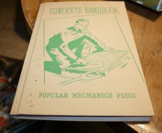 1943 Concrete Hand Book Popular Mechanics Press