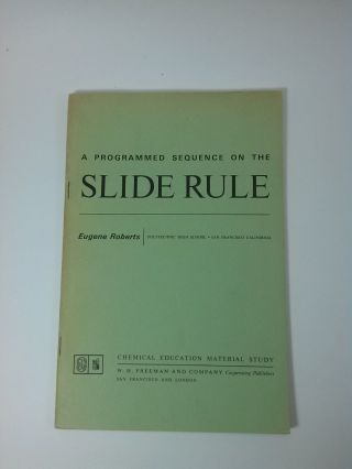 A Programmed Sequence On The Slide Rule By Eugene Roberts 1962