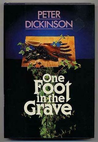Peter Dickinson / One Foot In The Grave First Edition 1979