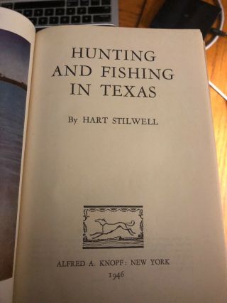 Vintage Hunting and Fishing in Texas,  First Edition,  Stillwell 1946,  Dust Jacket 2