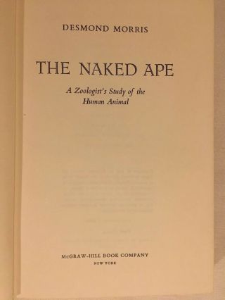 The Naked Ape by Desmond Morris - HC,  1967 First American Edition,  McGraw - Hill 5