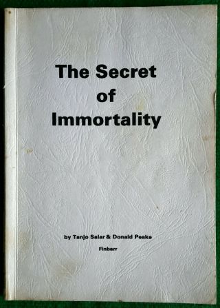 The Secret Of Immortality By Tanjo Salar & Donald Peake Finbarr