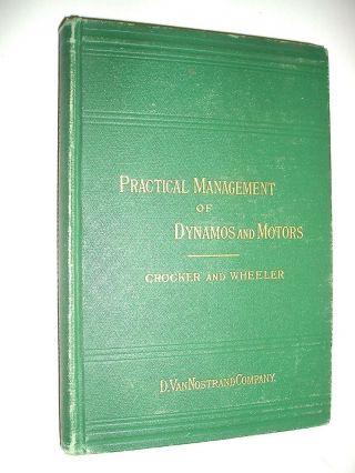 1894 Practical Management Of Dynamos And Motors,  Illustrated