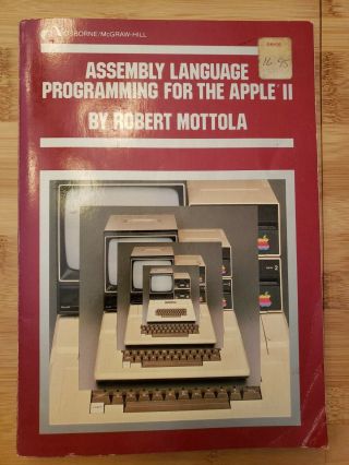 Assembly Language Programming For The Apple Ii (1982) By Robert Mottola