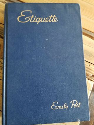 Etiquette By Emily Post 1945 Hard Cover Copyright Edition Completely Rewritten