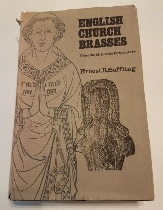 English Church Brasses - 13th To 17th Century Ernest R.  Suffling Hcdc 1970