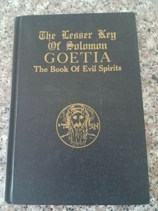 Goetia,  The Lesser Key Of Solomon,  The Book Of Evil Spirits