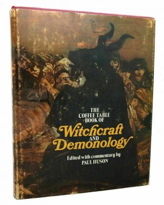 Paul Huson The Coffee Table Book Of Witchcraft And Demonology 1st Edition 1st Pr