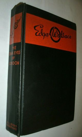 The Dark Eyes Of London By Edgar Wallace,  A.  L.  Burt Publisher Ca.  1935