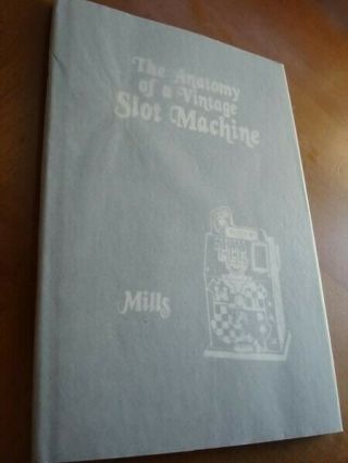 Vintage Anatomy Of A Slot Machine Book Mills