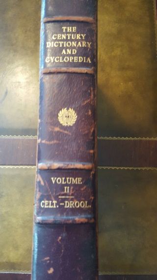 The Century Dictionary And Cyclopedia 1899 Volume 2 Celt - Drool Hardcover
