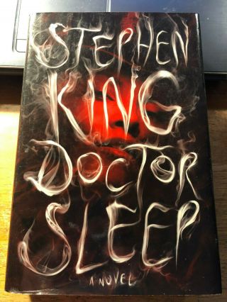 Stephen King,  Doctors Sleep Hc/dj/1st Ed 2013.