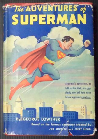 The Adventures Of Superman By George Lowther,  1942 Random House Hc/dj