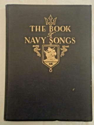 The Book Of Navy Songs,  The Trident Society,  Crosley Rare 1926 First Edition
