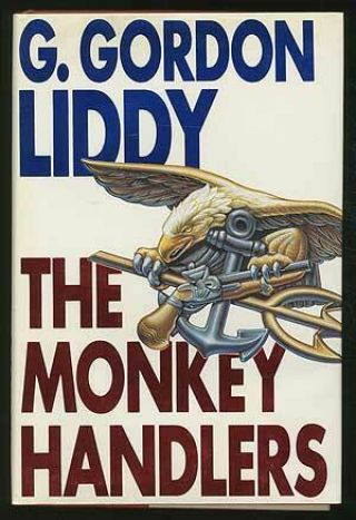 G Gordon Liddy / The Monkey Handlers Signed 1st Edition 1990
