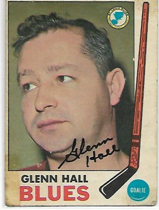 Glenn Hall - Vintage Signed Autograph 1969 Topps St.  Louis Blues Nhl Hockey Card