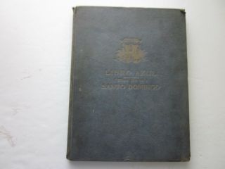 Libro Azul Blue Book Santo Domingo 1920 Dominican Republic History Illustrated