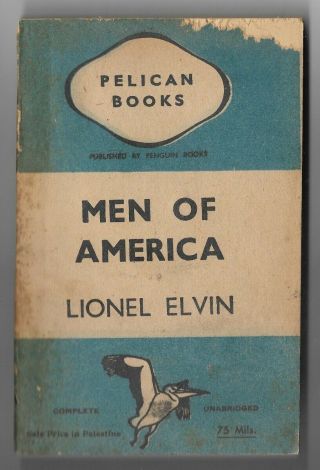 Old Book Men Of America By Pelican Books No.  A 101 Price In Palestine 1941 Ww2