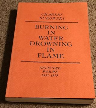 Burning In Water Drowning In Flame By Charles Bukowski Black Sparrow Press 1986