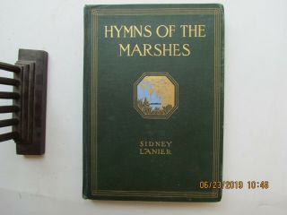 Hymns Of The Marshes By Sidney Lanier 1907 Brunswick Ga Interest