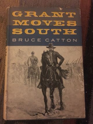 Grant Moves South (bruce Catton 1960)