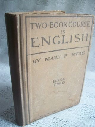 Two - Book Course In English Book Two By Mary F.  Hyde 1911 Hb Louisiana Edition