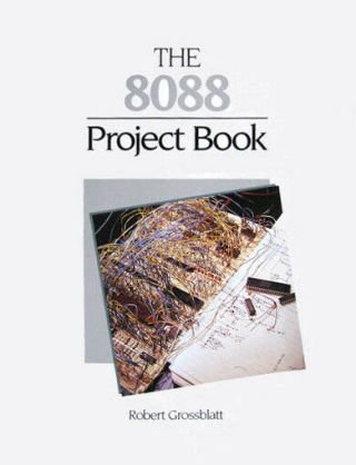 1980s Intel 8088 Projects - Build A 16 - Bit 8088 Microcomputer Ibm 5150 Ibm Pc